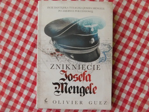 Zdjęcie oferty: Zniknięcie Josefa Mengele Olivier Guez - OKAZJA !!