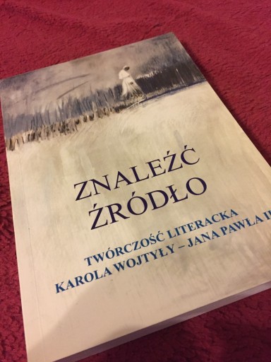 Zdjęcie oferty: Znaleźć źródło  Twórczość literacka Karola Wojtyły