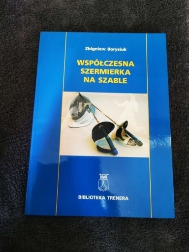 Zdjęcie oferty: Książka Współczesna Szermierka na szable