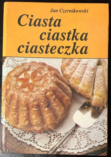 Zdjęcie oferty: Ciasta, ciastka, ciasteczka