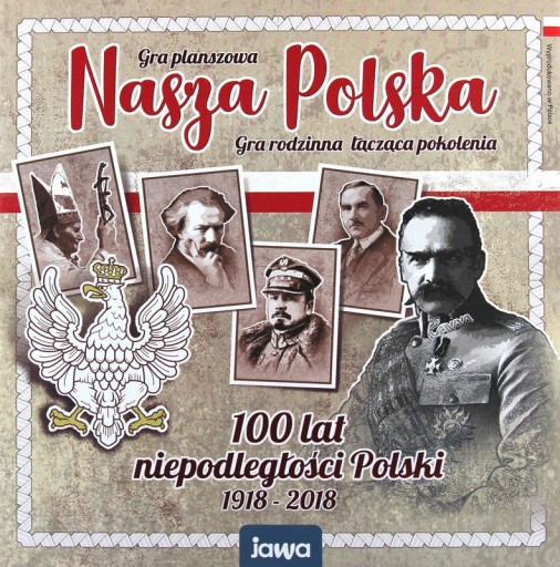 Zdjęcie oferty: Nasza Polska 100 lat niepodległości Polski 