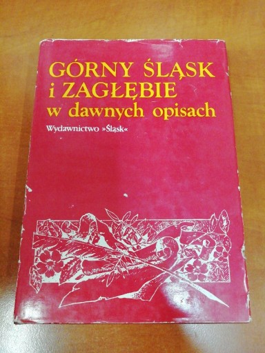 Zdjęcie oferty: Górny Śląsk i Zagłębie w dawnych opisach 