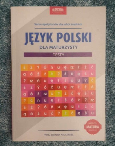 Zdjęcie oferty: Język polski dla maturzysty - test (wyd. OLDSCHOOL