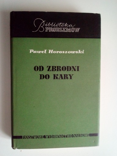 Zdjęcie oferty: Od zbrodni do kary - Paweł Horoszowski  BIBLIOTEKA PROBLEMÓW