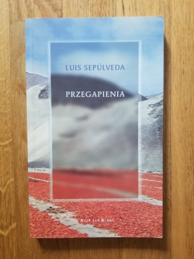 Zdjęcie oferty: Luis Sepúlveda Przegapienia