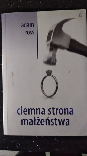 Zdjęcie oferty: Ciemna strona małżeństwa Adam Ross