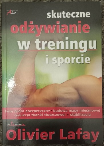 Zdjęcie oferty: Olivier Lafay Skuteczne odżywianie w treningu