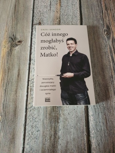 Zdjęcie oferty: Cóż innego mogłabyś zrobić, Matko!, Sándor Erzsi