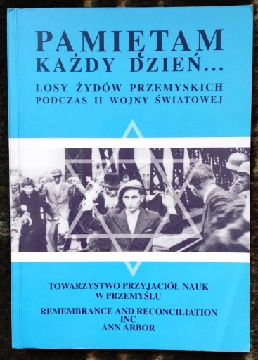 Zdjęcie oferty: Pamiętam każdy dzień... Losy żydów przemyskich...