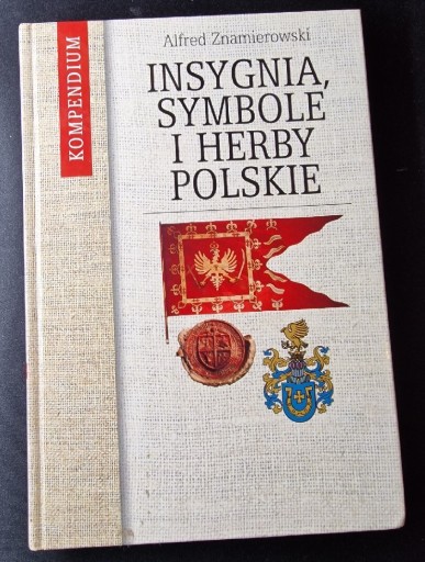 Zdjęcie oferty: Insygnia, symbole i herby polskie - Znamierowski
