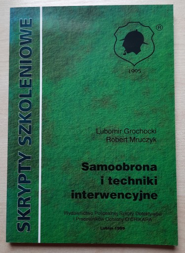 Zdjęcie oferty: OCHRONA OSÓB I MIENIA - SAMOOBRONA I TECHNIKI INTERWENCYJNE *stan bdb
