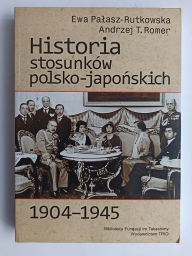 Zdjęcie oferty: Historia stosunków polsko-japońskich 1904-1945