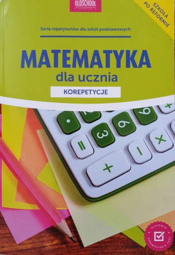 Zdjęcie oferty: Matematyka dla ucznia - książka do nauki