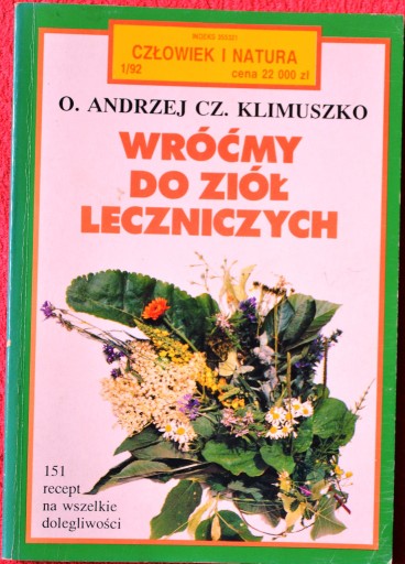 Zdjęcie oferty: WRÓĆMY DO ZIÓŁ LECZNICZYCH - Andrzej Cz. Klimuszko