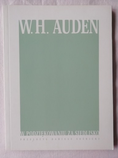 Zdjęcie oferty: W podziękowaniu za siedlisko - W.H. Auden