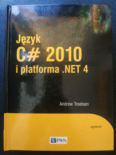 Zdjęcie oferty: Język C# 2010 i platforma .NET 4 Andrew Troelsen