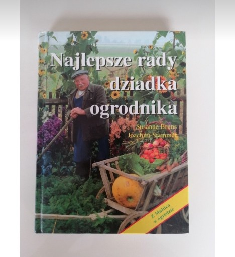 Zdjęcie oferty: książka Najlepsze rady dziadka ogrodnika 