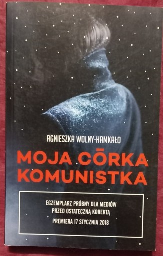 Zdjęcie oferty: Moja córka komunistka Agnieszka Wolny-Hamkało