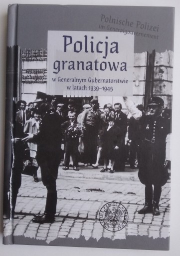 Zdjęcie oferty: Policja granatowa w Generalnym Gubernatorstwie