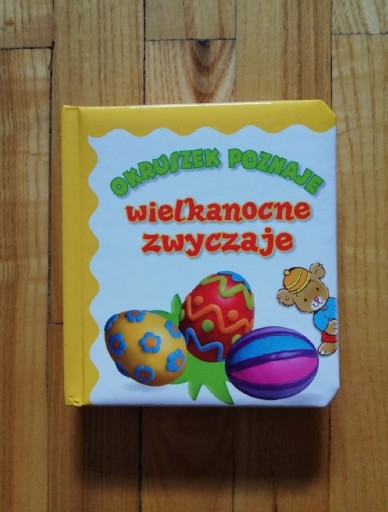 Zdjęcie oferty: książka bajka "Okruszek poznaje wielkanocne zwyczaje" Anna Wiśniewska 