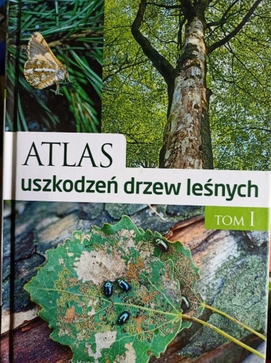 Zdjęcie oferty: Atlas uszkodzeń drzew leśnych. Tom 1