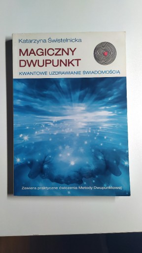 Zdjęcie oferty: Magiczny dwupunkt Katarzyna Świstelnicka