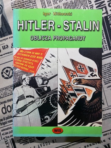 Zdjęcie oferty: Hitler - Stalin. Oblicza propagandy
