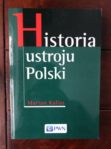 Zdjęcie oferty: Marian Kallas Historia ustroju Polski