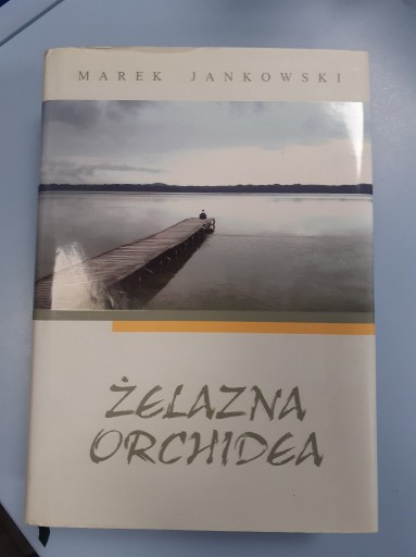 Zdjęcie oferty: Żelazna orchidea Marek Jankowski