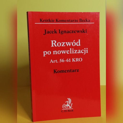 Zdjęcie oferty: Rozwód po nowelizacji art.56-61 KRO Komentarz