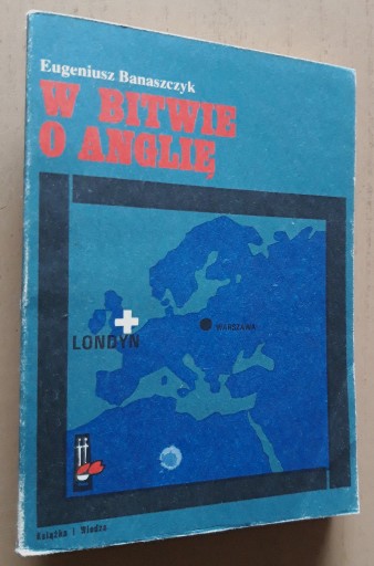 Zdjęcie oferty: W bitwie o Anglię – Eugeniusz Banaszczyk