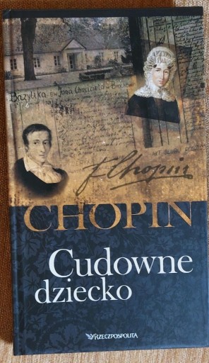 Zdjęcie oferty: Chopin cudowne dziecko Książka + cd