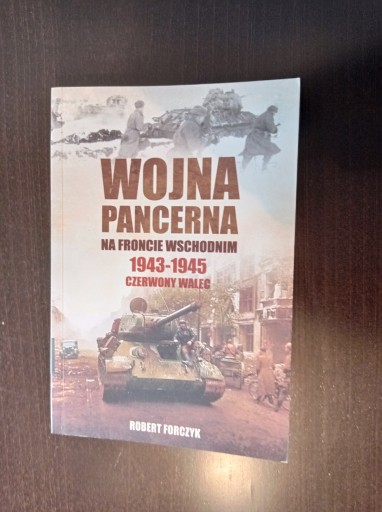 Zdjęcie oferty: Wojna pancerna na Froncie Wschodnim 1943-1945