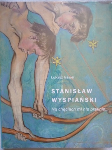 Zdjęcie oferty: Gaweł Stanisław Wyspiański na chęciach...