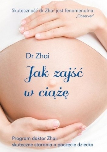 Zdjęcie oferty: Jak zajść w ciążę - Dr Zhai