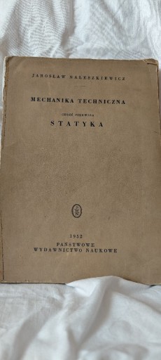 Zdjęcie oferty: Mechanika techniczna część pierwsza- statyka. J. Naleszkiewicz