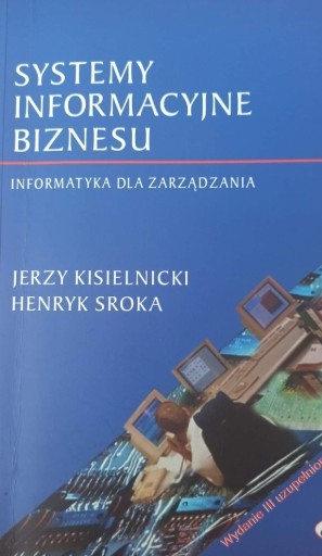 Zdjęcie oferty: Systemy Informacyjne Biznesu - Kisielnicki, Sroka