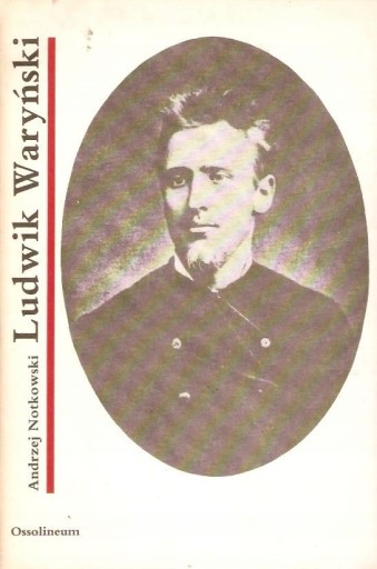 Zdjęcie oferty: Ludwik Waryński, A. Notkowski