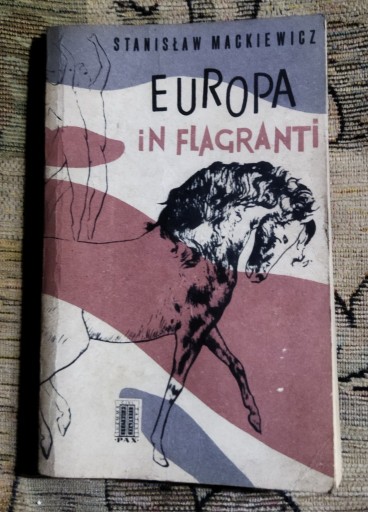 Zdjęcie oferty: Europa in flagranti Stanisław Mackiewicz  