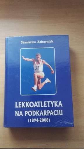 Zdjęcie oferty: S.Zaborniak Lekkoatletyka na Podkarpaciu 1894-2008