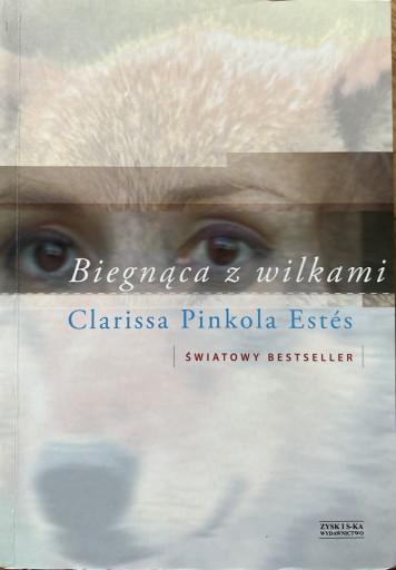 Zdjęcie oferty: Biegnąca z wilkami Clarissa Pinkola Estes