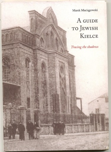 Zdjęcie oferty: A guide to Jewish Kielce - Maciągowski 2011