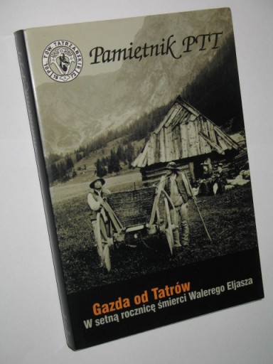 Zdjęcie oferty: Pamiętnik PTT Gazda od Tatrów Tom XIII/2004