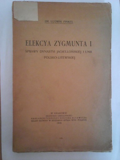 Zdjęcie oferty: ELEKCYA ZYGMUNTA I Finkel 1910r.