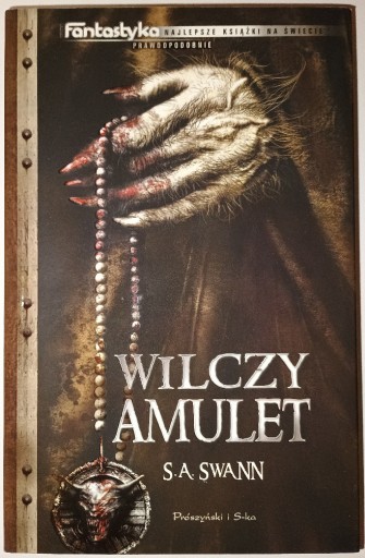 Zdjęcie oferty: Wilczy amulet S.A. Swann Prószyński 2011 NOWA