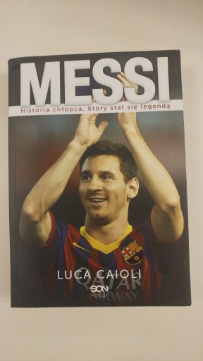 Zdjęcie oferty: Messi Historia chłopca, który stał się legendą