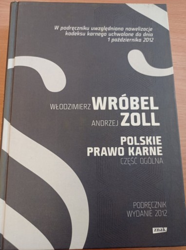 Zdjęcie oferty:  Polskie prawo karne Część ogólna Zoll Wróbel 2012