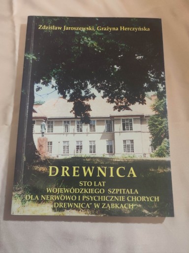 Zdjęcie oferty: Jaroszewski, Herczyńska, Drewnica 100 lat szpitala