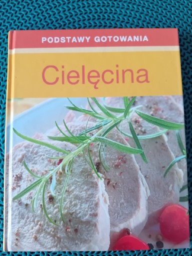 Zdjęcie oferty: Cielęcina podstawy gotowania 