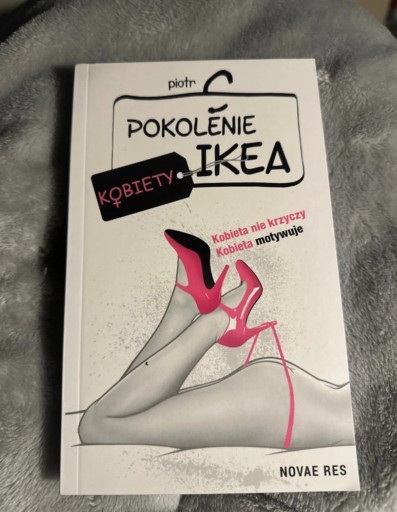 Zdjęcie oferty: „Pokolenie Ikea.Kobiety” Piotr C.